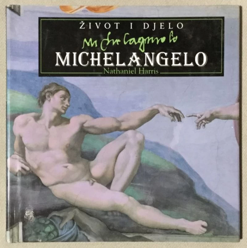 Harris Nathaniel: Michelangelo - Život i djelo