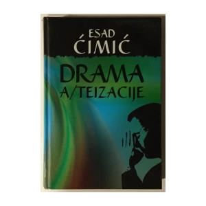 Ćimić Esad: Drama a/teizacije