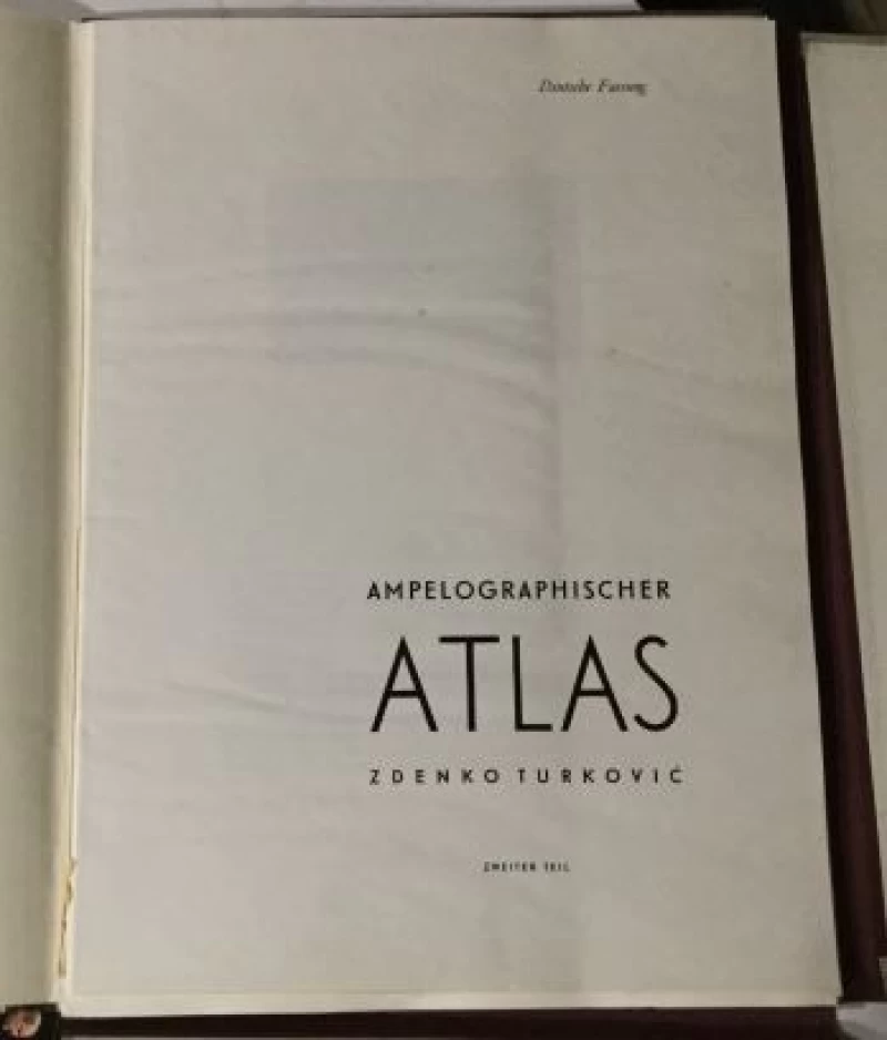 Turković Zdenko, Turković Greta: Ampelografski atlas II - Ampeleographischer Atlas Zweiter Teil