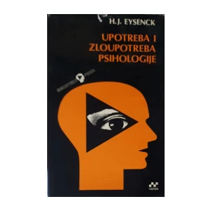 H.J. Eysenck: Upotreba i zloupotreba psihologije