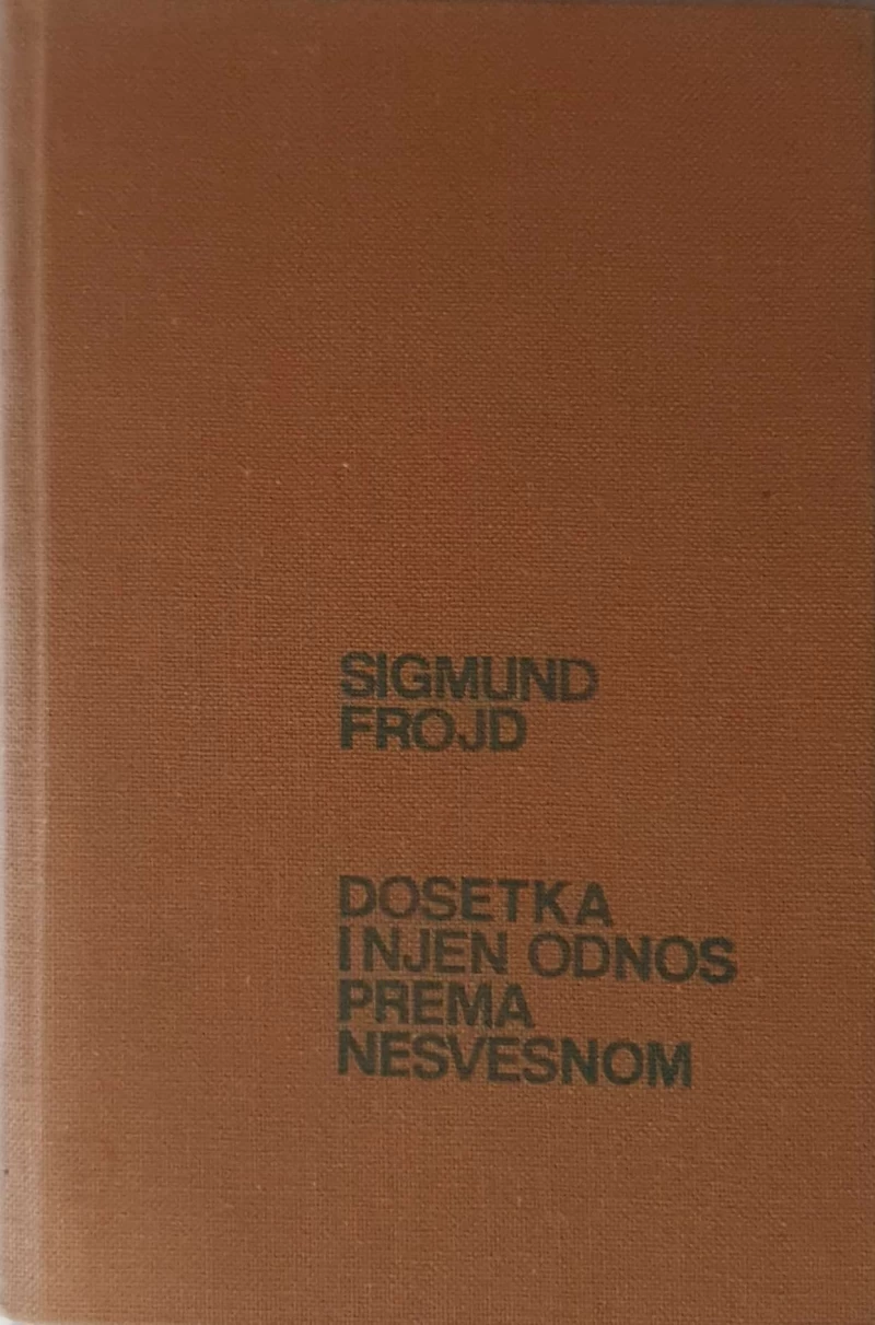 Sigmund Frojd: Dosetka i njen odnos prema nesvesnom