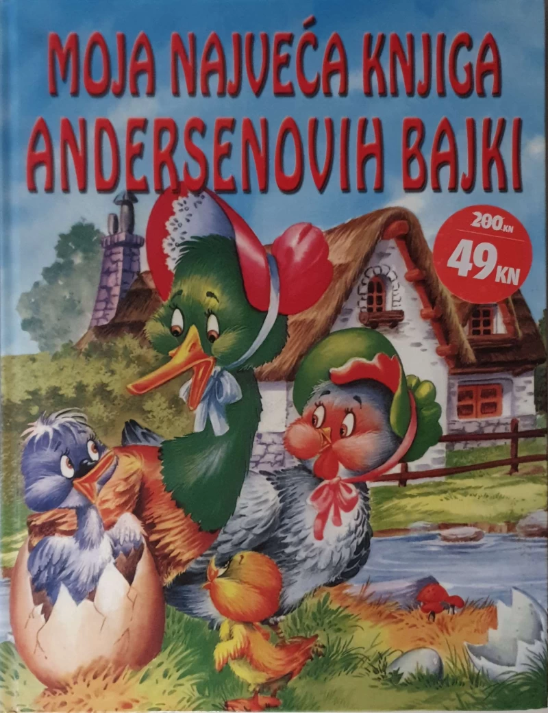 H. C. Andersen: Moja najveća knjiga Andersenovih bajki