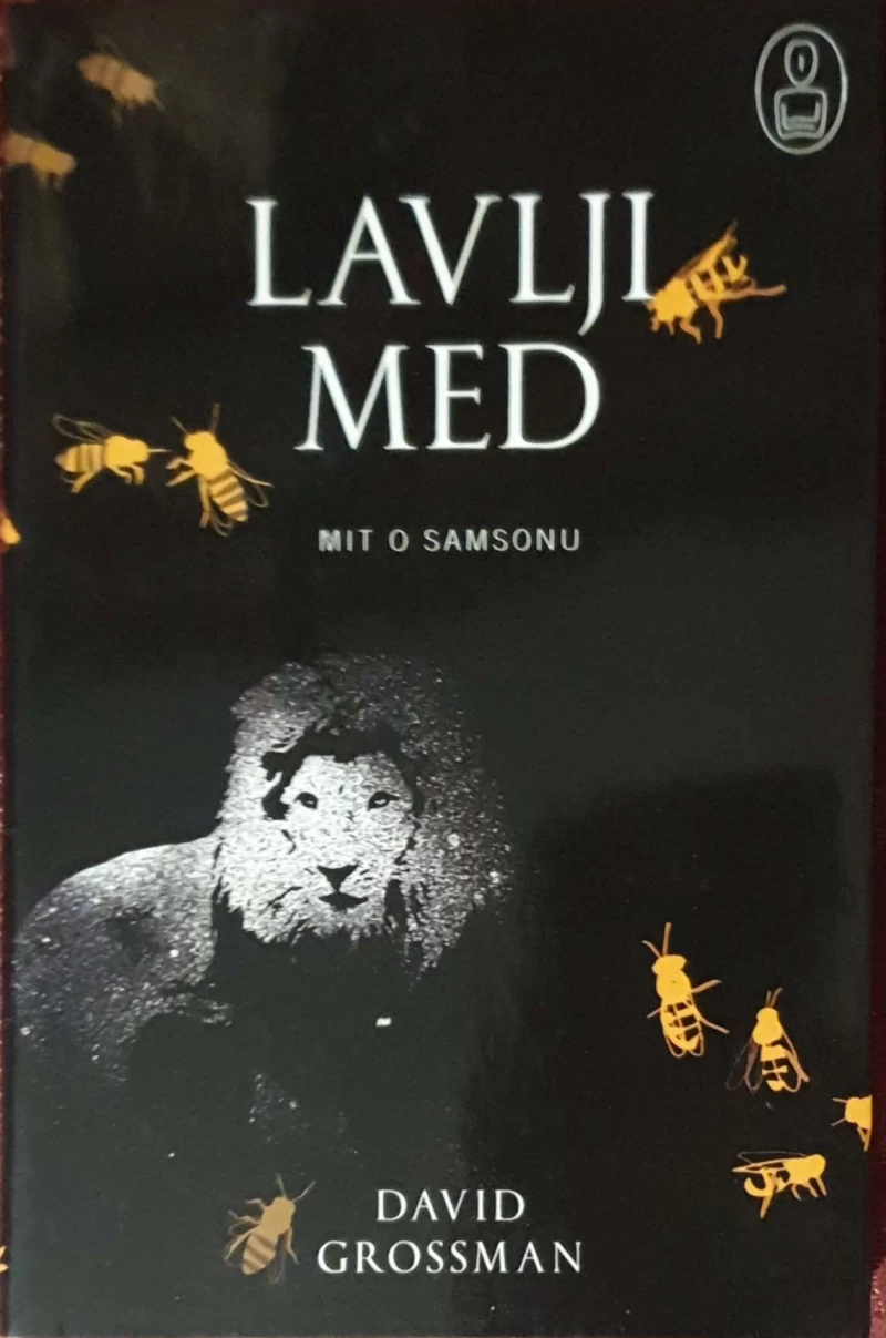 David Grossman: Lavlji med - mit o Samsonu
