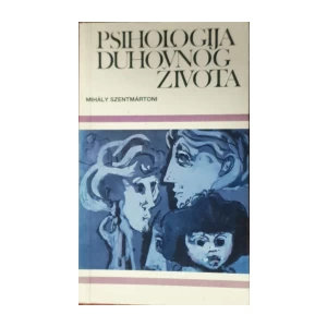 Mihaly Szentmartoni: Psihologija duhovnog života