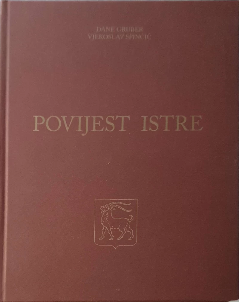 Dane Gruber, Vjekoslav Spinčić: Povijest Istre
