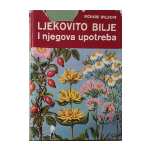 Richard Willfort: Ljekovito bilje i njegova upotreba