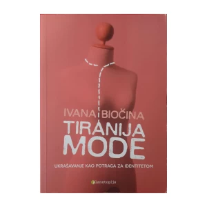 Ivana Biočina: Tiranija mode
