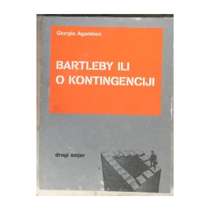 Agamben Giorgio: Bartleby ili o kontingenciji