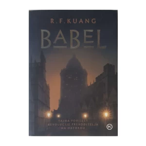 R. F. Kuang: Babel ili nužnost nasilja