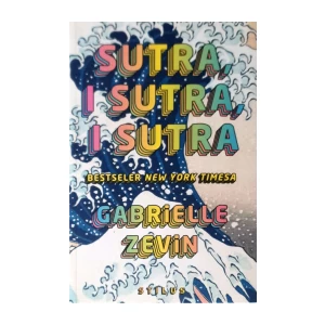 Gabrielle Zevin: Sutra, i sutra, i sutra