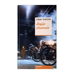 Goran Tribuson: Legija stranaca