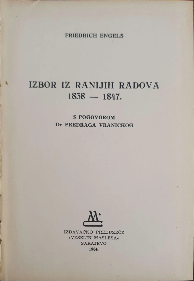 Friedrich Engels: Izbor iz ranijih radova 1838-1847