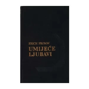Erich Fromm: Umijeće ljubavi
