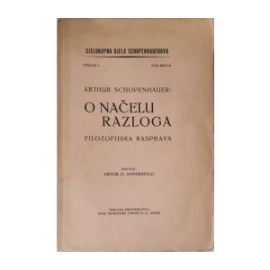Arthur Schopenhauer: O načelu razloga - filozofijska rasprava