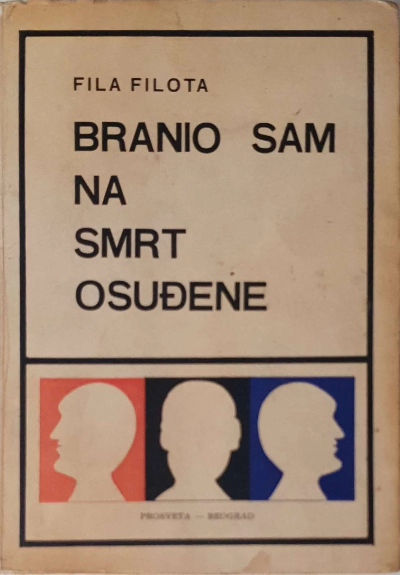 Fila Filota: Branio sam na smrt osuđene