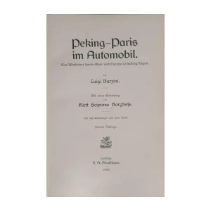 Luigi Barzini: Peking-Paris im Automobil