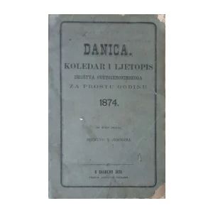 Danica: koledar i ljetopis Društva Svetojeronimskoga za prostu godinu 1874
