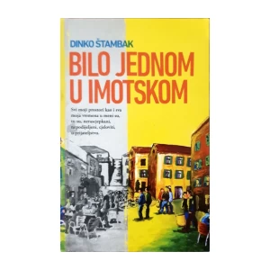 Dinko Štambak: Bilo jednom u Imotskom