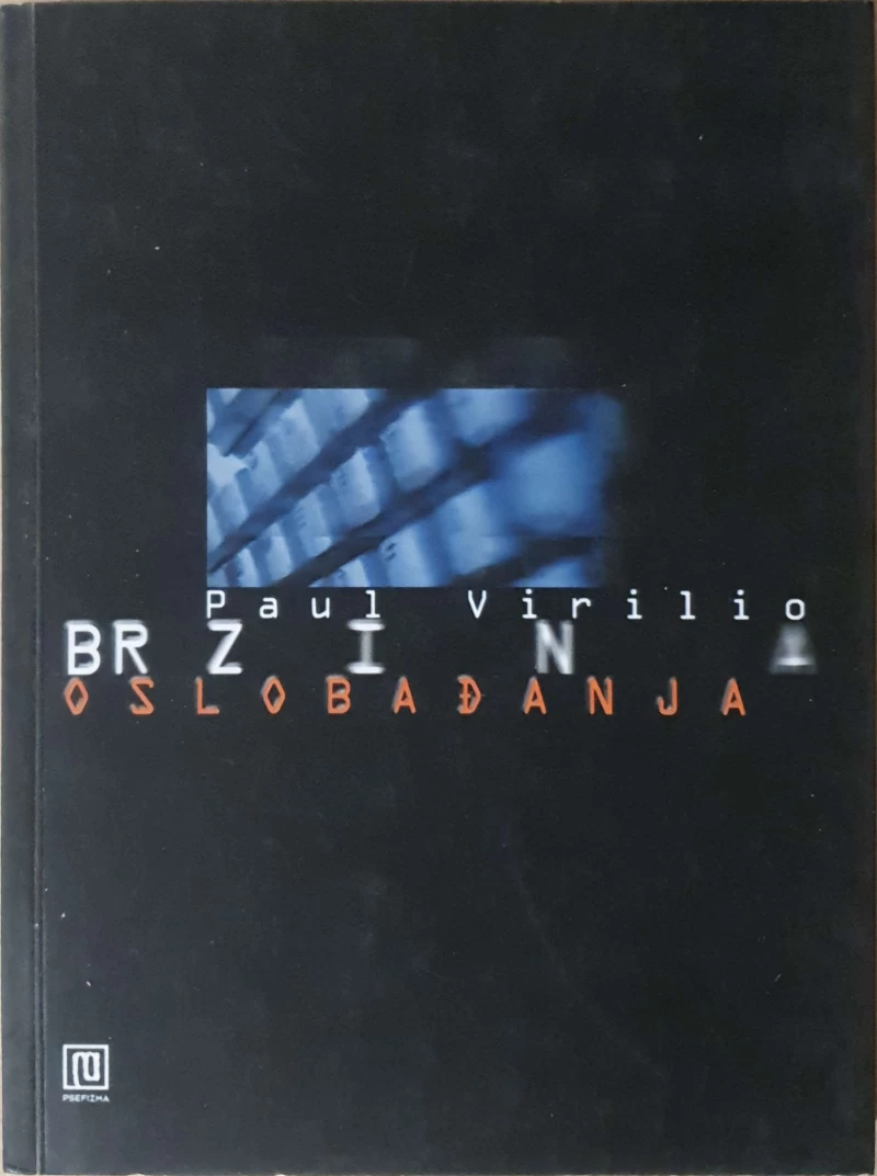 Paul Virilio: Brzina oslobađanja