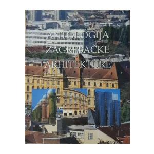 Ivo Maroević: Antologija zagrebačke arhitekture