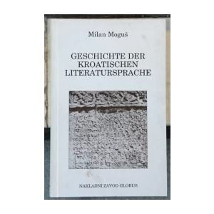 Moguš Milan: Geschichte der kroatischen Literatursprache