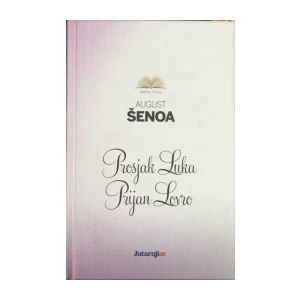 Šenoa August: Prosjak Luka Prijan Lovro