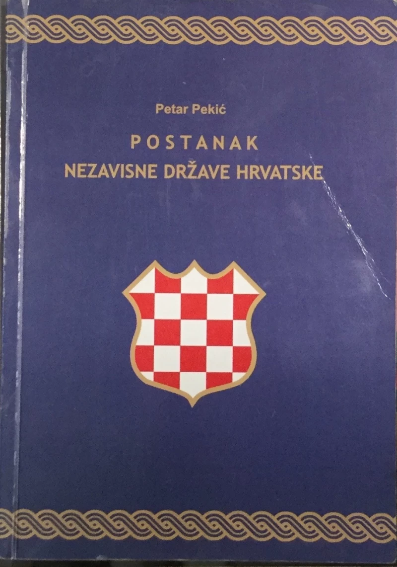 Pekić Petar: Postanak Nezavisne Države Hrvatske