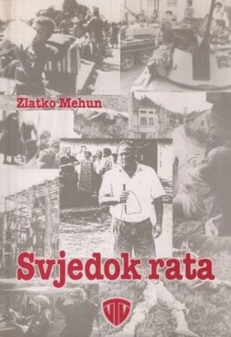 Mehun Zlatko: Svjedok rata