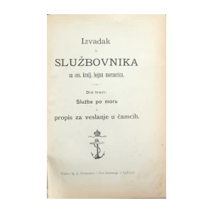 Izvadak iz sužbovnika za ces. kralj. bojnu mornaricu: Služba po moru i propis za veslanje u čamcih