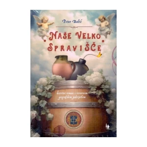Babić Petar: Naše veliko Spravišče