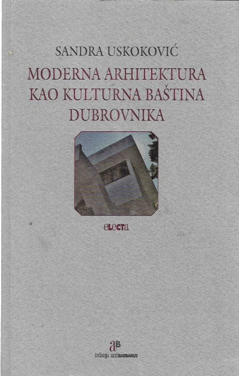 Uskoković Sandra: Moderna arhitektura kao kulturna baština Dubrovnika