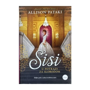Allison Pataki: Sisi - u potrazi za slobodom