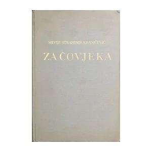 Silvije Strahimir Kranjčević: Za čovjeka