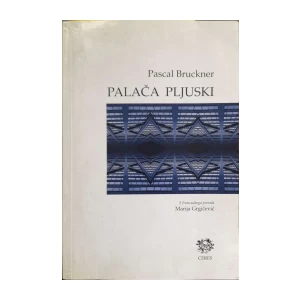 Pascal Bruckner: Palača pljuski