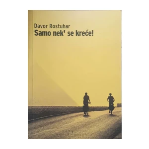 Davor Rostuhar: Samo nek' se kreće!