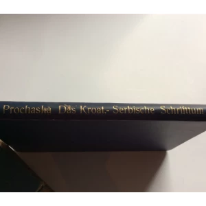 DRAGUTIN PROHASKA,  DAS KROATISCH - SERBISCHE SCHRIFTTUM ,  HRVATSKI I SRPSKI JEZIK I LITERATURA U BOSNI I HERCEGOVINI, 1911