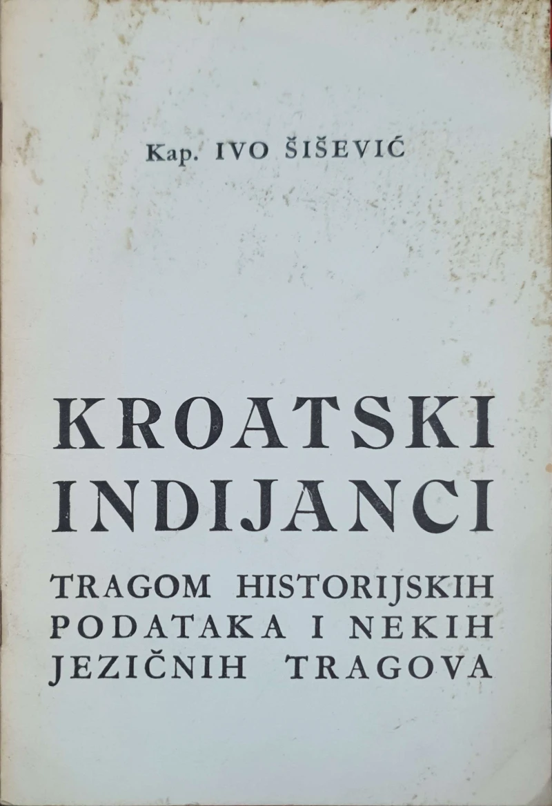 Ivo Šišević: Kroatski indijanci