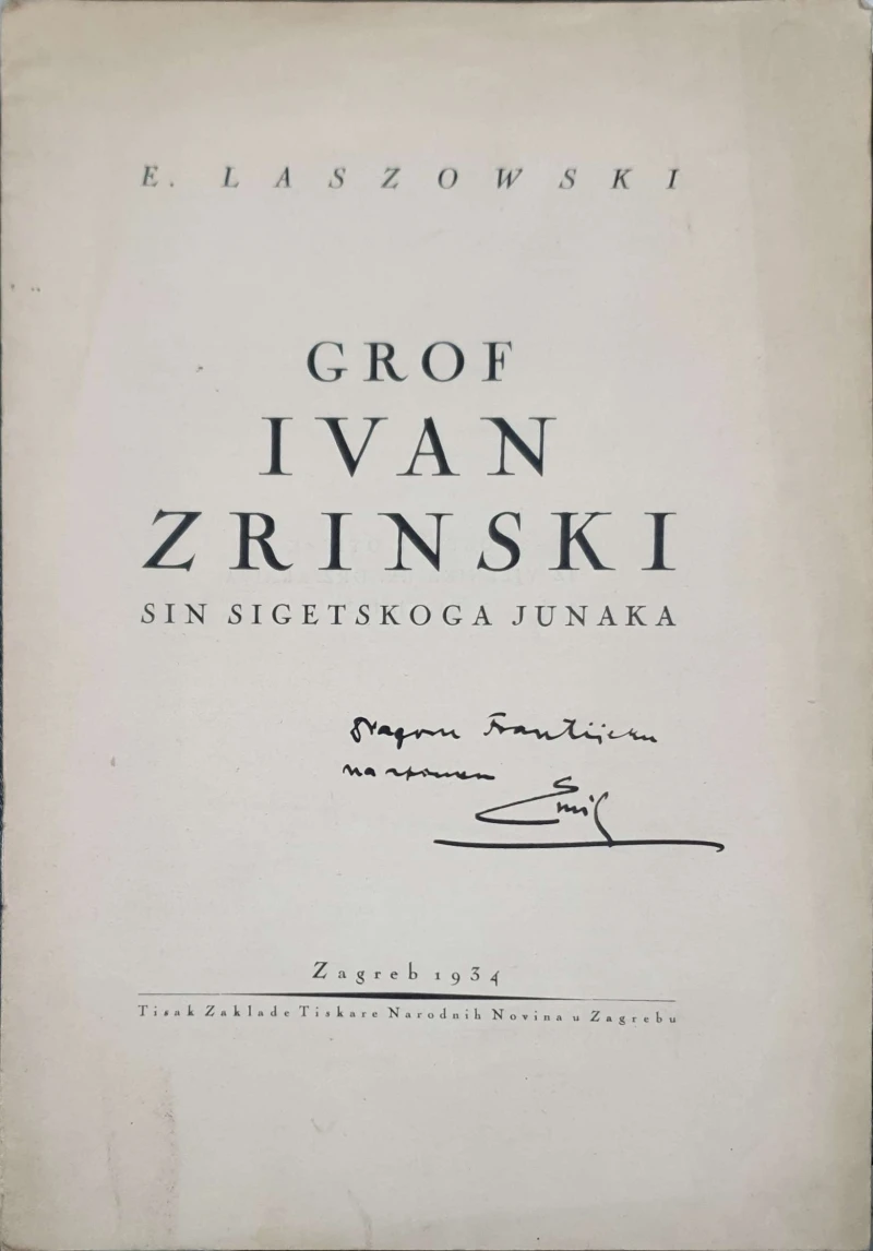 Emilij Laszowski: Grof Ivan Zrinski – sin sigetskoga junaka