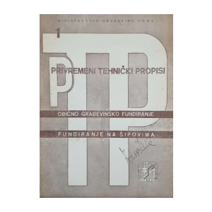 Privremeni tehnički propisi za obično građevinsko fundiranje i fundiranje na šipovima - broj 1