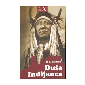 Charles Alexander Eastman: Duša indijanca