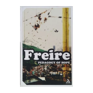 Paulo Freire: Pedagogy of Hope