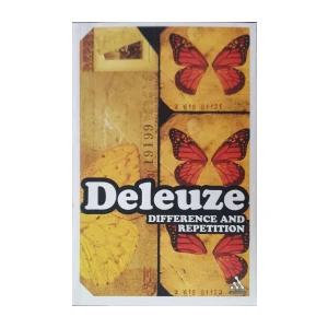 Gilles Deleuze: Difference and Repetition