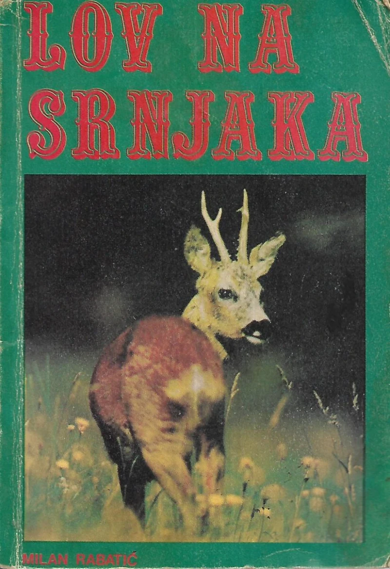 Rabatić Milan: Lov na srnjaka