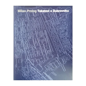 Milan Prelog: Tekstovi o Dubrovniku
