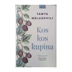 Tamta Melashvili: Kos kos kupina