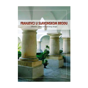 Mujadžević Dino: Franjevci u Slavonskom Brodu