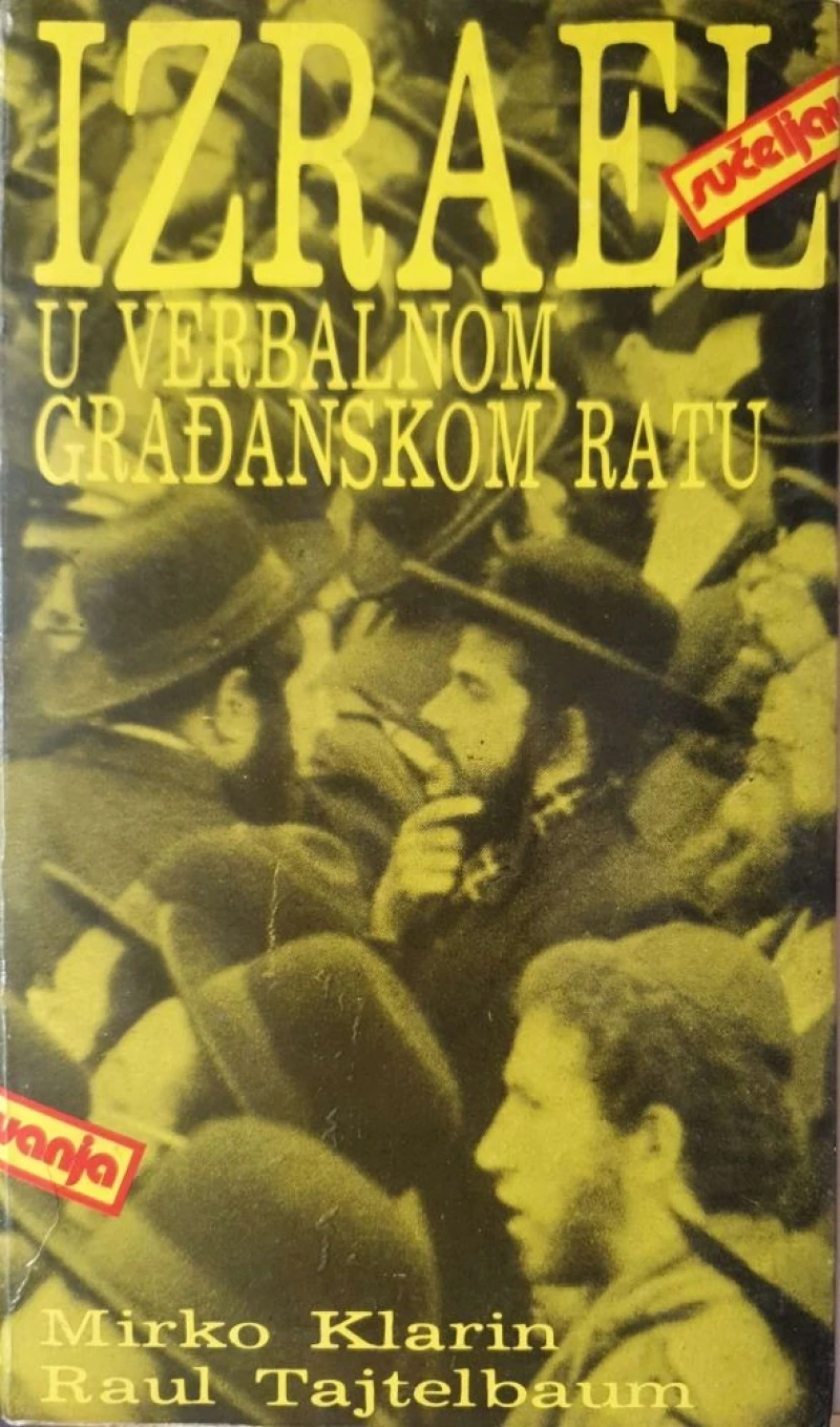 Mirko Klarin, Raul Tajtelbaum: Izrael u verbalnom građanskom ratu