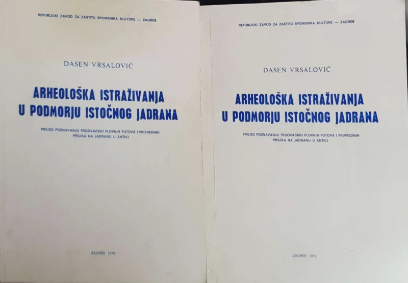 Dasen Vrsalović: Arheološka istraživanja u podmorju istočnog Jadrana I-II