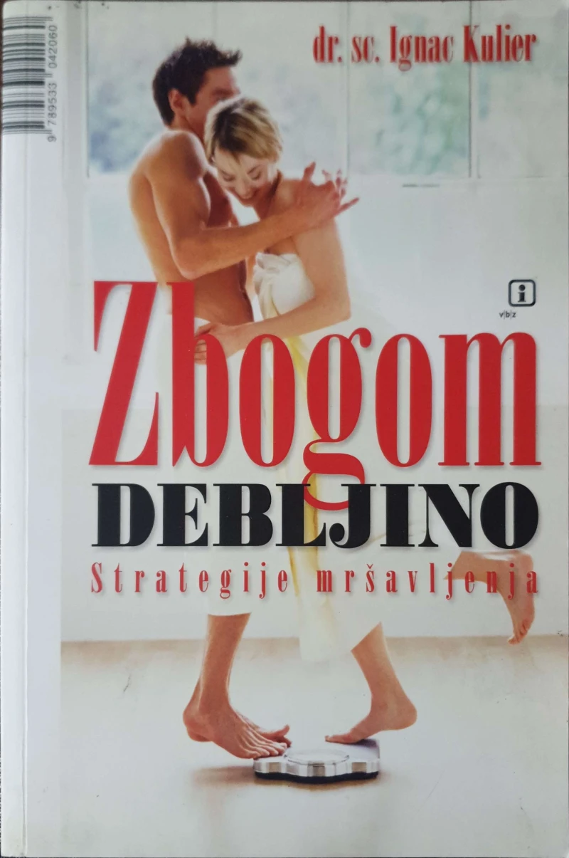 Ignac Kulier: Zbogom debljino - Strategija mršavljenja