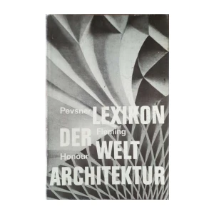 Nikolaus Pevsner, John Fleming, Hugh Honour: Lexikon der Weltarchitektur